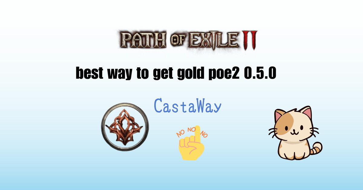 best way to get gold in poe2 0.5.0